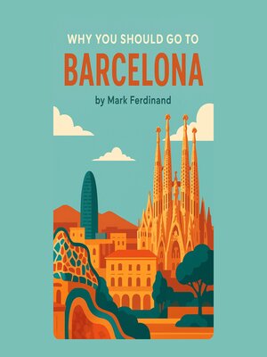 cover image of Why You Should Go to Barcelona